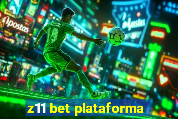 z11 bet plataforma